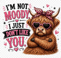 I'm not Moody