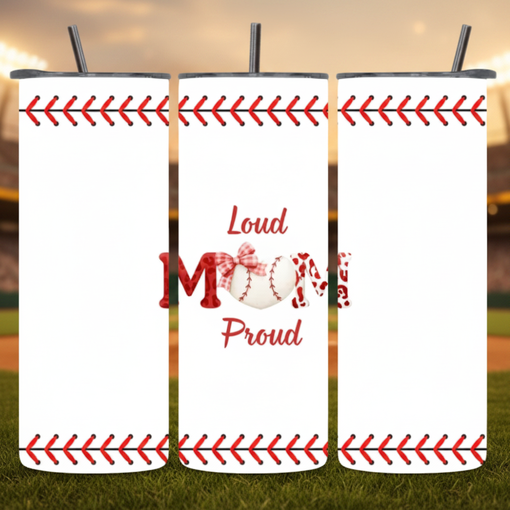 Loud Baseball Mom Tumbler Wrap